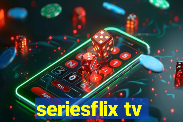 seriesflix tv